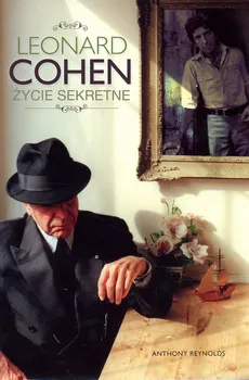 Leonard Cohen Życie sekretne - Outlet - Anthony Reynolds