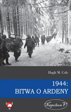 1944 Bitwa o Ardeny - Outlet - M. Cole Hugh