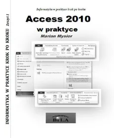 Access 2010 w praktyce - Outlet - Marian Mysior