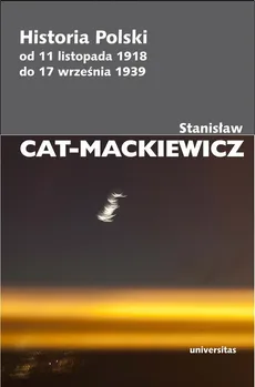 Historia Polski od 11 listopada 1918 do 17 września 1939 - Outlet - Stanisław Cat-Mackiewicz