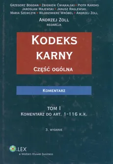 Kodeks karny Część ogólna Tom 1 Komentarz do art. 1 - 116 Kodeksu Karnego - Outlet