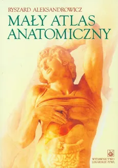 Mały atlas anatomiczny - Outlet - Ryszard Aleksandrowicz