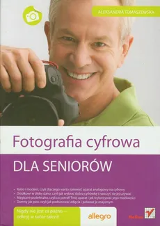Fotografia cyfrowa dla seniorów - Outlet - Aleksandra Tomaszewska