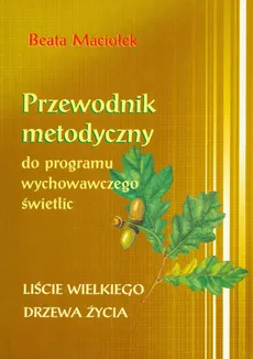 Przewodnik metodyczny do programu wychowawczego świetlic. Outlet - uszkodzona okładka - Outlet - Beata Maciołek