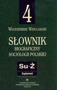 Słownik biograficzny socjologii polskiej t.4 - Outlet - Włodzimierz Wincławski
