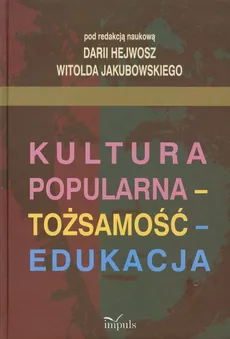 Kultura popularna tożsamość edukacja - Outlet