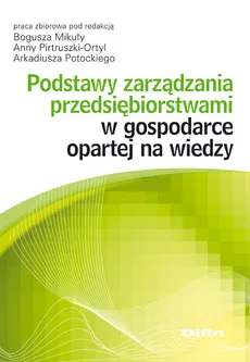 Podstawy zarządzania przedsiębiorstwami w gospodarce opartej na wiedzy - Outlet