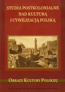 Studia postkolonialne nad kulturą i cywilizacją polską - Outlet