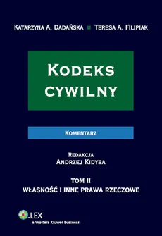 Kodeks cywilny Komentarz tom 2 - Outlet - Katarzyna Anna Dadańska, Teresa A. Filipiak