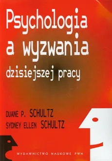Psychologia a wyzwania dzisiejszej pracy - Outlet - Sydney Ellen Schultz, Duane P. Schultz