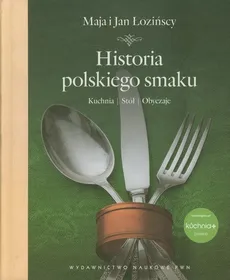 Historia polskiego smaku - Outlet - Maja i Jan Łozińscy