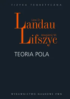 Teoria pola - Outlet - Jewgienij M. Lifszyc, Lew D. Landau