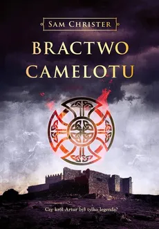 Bractwo Camelotu - Outlet - Sam Christer