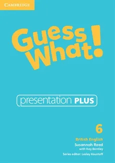 Guess What!  6 Presentation Plus British English - Kay Bentley, Susannah Reed