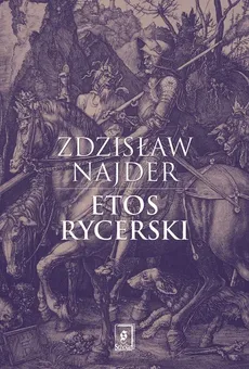 Etos rycerski - Outlet - Zdzisław Najder