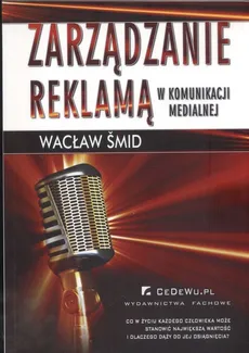 Zarządzanie reklamą w komunikacji medialnej - Outlet - Wacław Smid