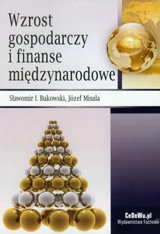 Wzrost gospodarczy i finanse międzynarodowe - Outlet - Józef Misala, Sławomir Ireneusz Bukowski