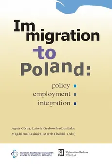 Immigration to Poland - Outlet - Agata Górny, Izabela Grabowska-Lusińska, Magdalena Lesińska