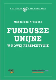 Fundusze unijne w nowej perspektywie 2014-2020 - Outlet - Magdalena Krasuska