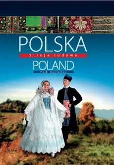 Polska Stroje ludowe Poland Folk Costumes - Outlet - Elżbieta Piskorz-Branekova
