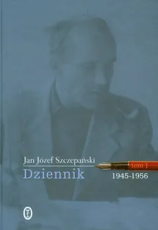 Dziennik 1945-1956 t.1 - Outlet - Jan Józef Szczepański