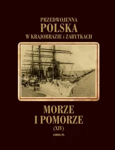 Morze i Pomorze - Outlet - Mariusz Zaruski, Mieczysław Orłowicz