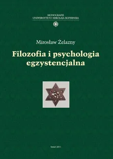 Filozofia i psychologia egzystencjalna - Outlet - Mirosław Żelazny