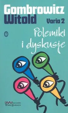 Varia 2 Polemiki i dyskusje t.2 - Outlet - Witold Gombrowicz