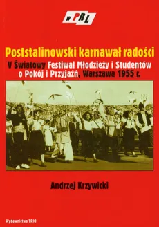Poststalinowski karnawał radości - Outlet - Andrzej Krzywicki