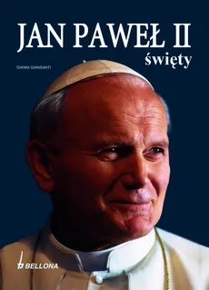 Jan Paweł II Święty. Outlet - uszkodzona okładka - Outlet - Gianni Giansanti