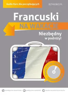 Francuski Na wakacje - Outlet - Aleksandra Gołębiowska, Szwaj Magdalena