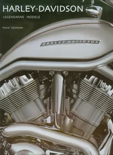 Harley Davidson Legendarne modele - Outlet - Pascal Szymezak