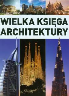 Wielka księga architektury - Outlet - Monika Adamska, Zofia Siewak-Sojka