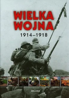 Wielka wojna 1914-1918 - Outlet - Kienzler Iwona