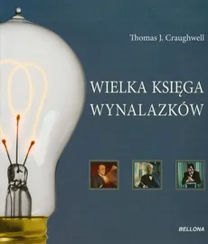 Wielka księga wynalazków - Outlet - Thomas J. Craughwell