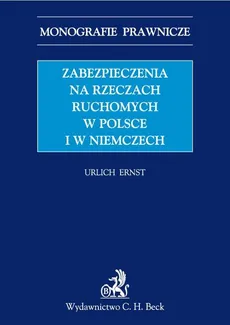 Zabezpieczenia na rzeczach ruchomych w Polsce i w Niemczech - Outlet - Ulrich Ernst