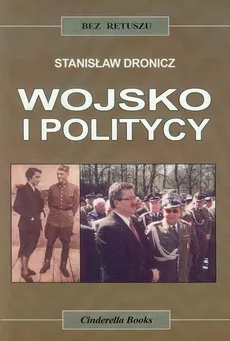 Wojsko i politycy - Outlet - Stanisław Dronicz