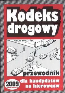 Kodeks drogowy Przewodnik 2005. Outlet - uszkodzona okładka - Outlet - Antoni Kurczyński