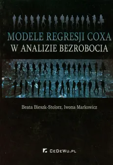 Modele regresji Coxa w analizie bezrobocia - Outlet - Beata Bieszk-Stolorz, Iwona Markowicz