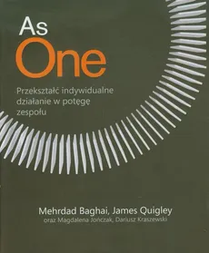 As One Przekształć indywidualne działanie w potęgę zespołu - Outlet - Mehrdad Baghai, James Quigley