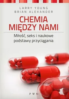 Chemia między nami - Outlet - Larry Young, Alexander Brian