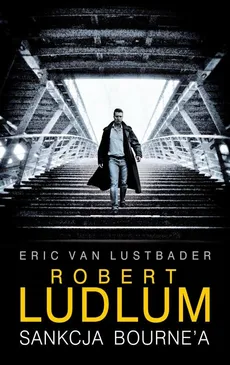 Sankcja Bourne'a - Outlet - Eric Lustbader, Robert Ludlum