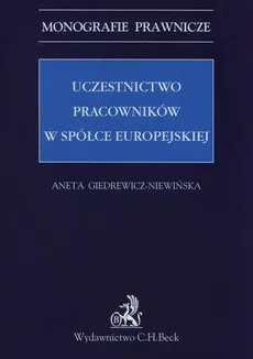 Uczestnictwo pracowników w spółce europejskiej - Outlet - Aneta Giedrewicz-Niewińska