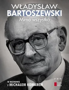 Mimo wszystko - Outlet - Michał Komar, Władysław Bartoszewski