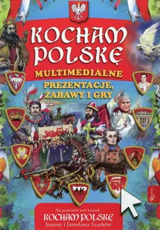 Kocham Polskę Multimedialne prezentacje, zabawy i gry - Outlet