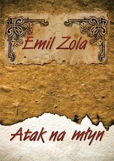 Atak na młyn. Outlet (Audiobook na CD) - Outlet - Emil Zola