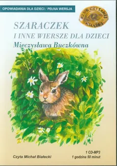 Szaraczek i inne wiersze dla dzieci. Outlet (Audiobook na CD) - Outlet - Mieczysława Buczkówna