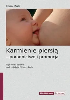 Karmienie piersią - poradnictwo i promocja - Karin Mub