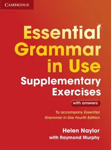 Essential Grammar in Use Supplementary Exercis with answers - Outlet - Naylor Helen, With Raymond Mu