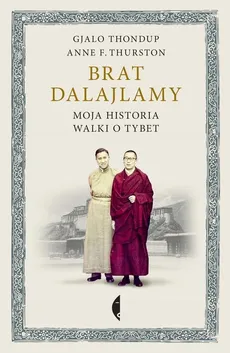 Brat dalajlamy - Gjalo Thondup, Anne Thurston